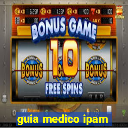 guia medico ipam